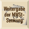 Weitergabe der MWSt- Senkung