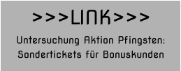 >>>LINK>>> Untersuchung Aktion Pfingsten: Sondertickets für Bonuskunden